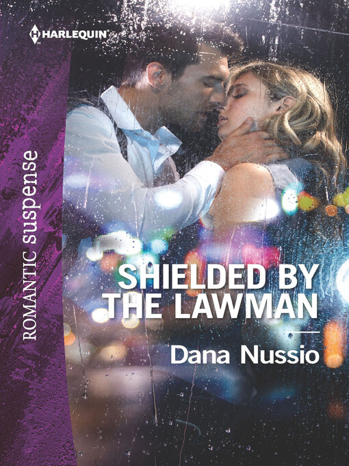 Title details for Shielded by the Lawman by Dana Nussio - Available